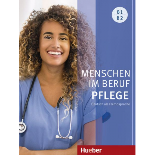 Valeska Hagner Arwen Schnack - Menschen im Beruf - Pflege B1/B2