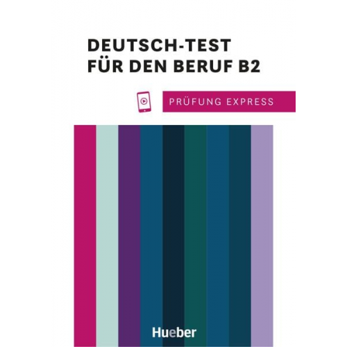 Sabine Schlüter - Prüfung Express - Deutsch-Test für den Beruf B2. Übungsbuch mit Audios Online