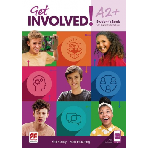 Gill Holley Kate Pickering - Get involved!. Level A2+ / Student's Book with App and Digital Student's Book