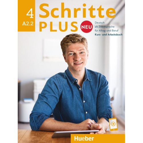 Silke Hilpert Daniela Niebisch Angela Pude Franz Specht Monika Reimann - Schritte plus Neu 4 A2.2 Kursbuch und Arbeitsbuch mit Audios online