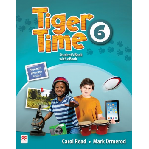 Carol Read Mark Ormerod - Read, C: Tiger Time 6. Student's Book + ebook etc