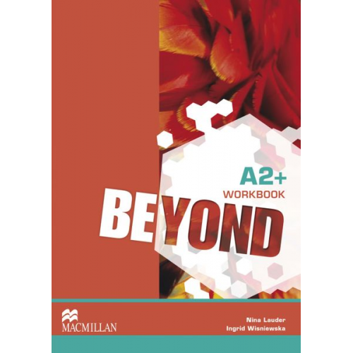 Nina Lauder Ingrid Wisniewska - Beyond A2+ / Workbook