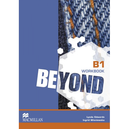 Lynda Edwards Ingrid Wisniewska - Beyond B1 / Workbook