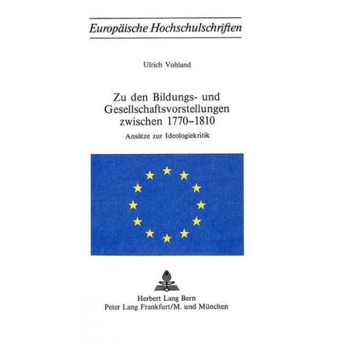 Ulrich Vohland - Zu den Bildungs- und Gesellschaftsvorstellungen zwischen 1770-1810