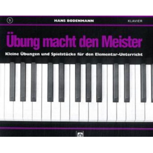 Hans Bodenmann - Übung macht den Meister. Band 5