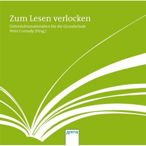 Peter Conrady - Zum Lesen verlocken. Grundschule