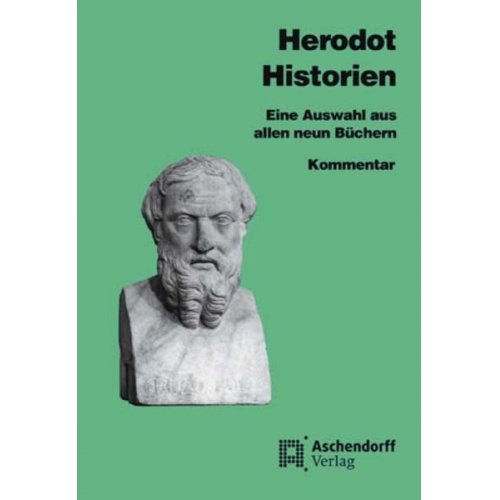 Herodot Herodot - Herodot: Auswahl/ 9 Büchern Komm.