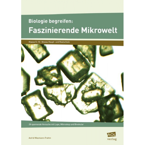 Astrid Wasmann-Frahm - Biologie begreifen: Mikrowelt 5-10 Kl.