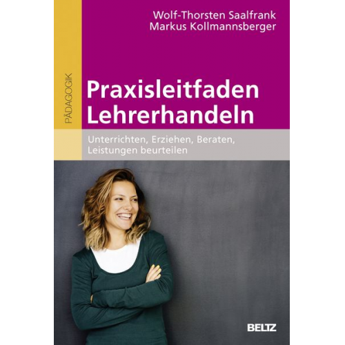 Wolf Th Saalfrank Markus Kollmannsberger - Praxisleitfaden Lehrerhandeln