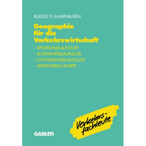 Rudolf E. Kamphausen - Geographie für die Verkehrswirtschaft