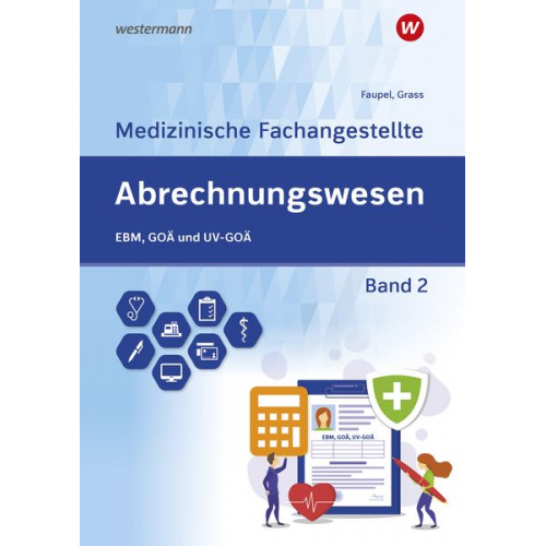 Ute Grass Sabine Faupel - Abrechnungswesen für die Medizinische Fachangestellte 2. Schulbuch