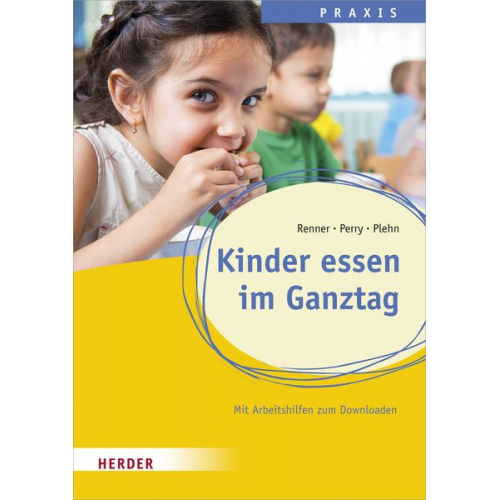 Holger Renner Benjamin Perry - Kinder essen im Ganztag