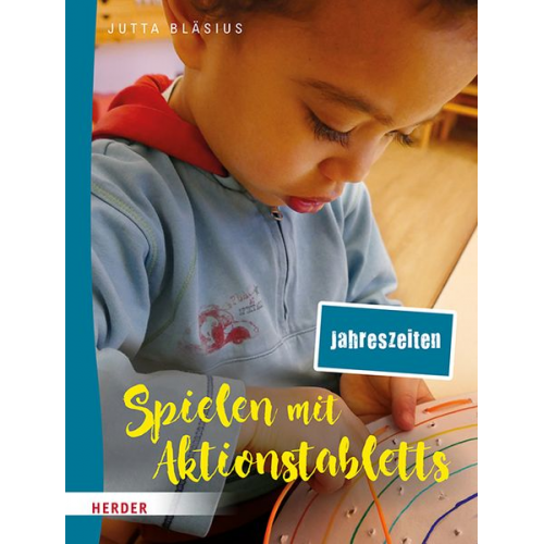 Jutta Bläsius - Spielen mit Aktionstabletts: Jahreszeiten