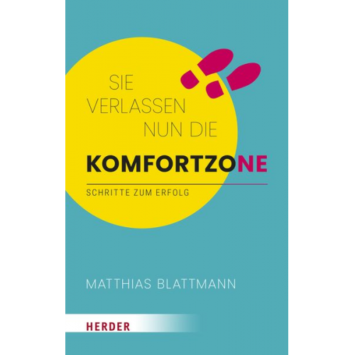 Matthias Blattmann - Sie verlassen nun die Komfortzone