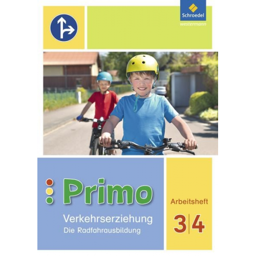 Michaela Gollwitzer Renate Itjes Ferdinand Sonnen Manfred Stender Frauke Tönnies - Primo.Verkehrserziehung 3 / 4. Arbeitsheft. Die Radfahrausbildung