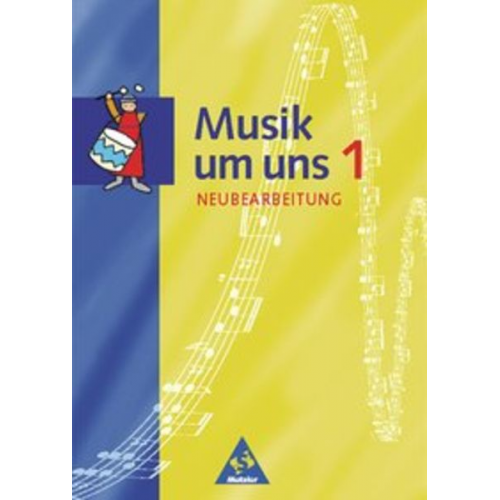 Jürgen Klenk Christel Langer Klaus Weber Walter Lindenbaum - Musik um uns 1. Schulbuch. Neubearbeitung. Berlin, Brandenburg, Bremen, Hessen, Mecklenburg-Vorpommern, Niedersachsen, Sachsen-Anhalt