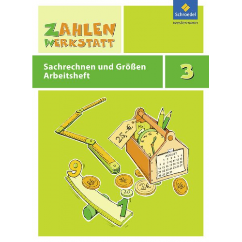 Zahlenwerkstatt 3. Arbeitsheft. Sachrechnen und Größen