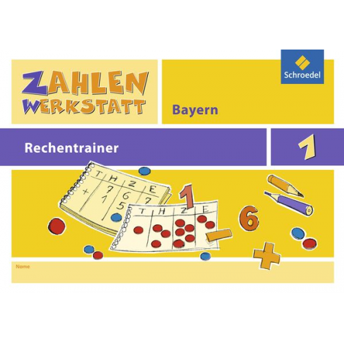 Zahlenwerkstatt - Rechentrainer 1. Bayern