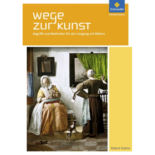 Robert Hahne - Wege zur Kunst. Schulbuch