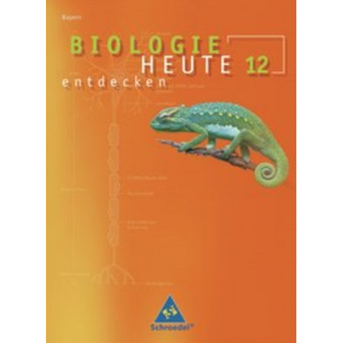 Biologie heute entdecken 12 Schülerbd. BY (Ausg. 2009)