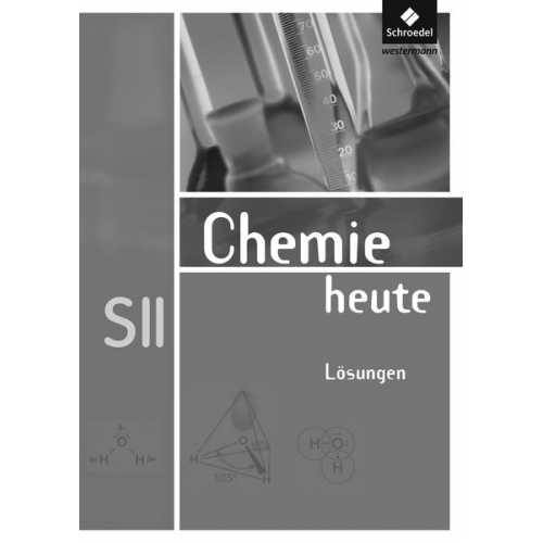 Chemie heute SII. Lösungen Allgemeine Ausgabe