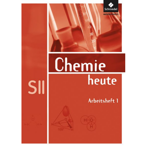 Rosemarie Förster Dieter Matthe Claas Riedel - Chemie heute. Arbeitsheft. Sekundarstufe 2