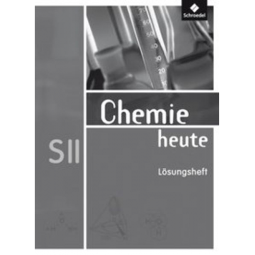 Chemie heute SII 1 - 3. Lösungen für die Arbeitshefte. Allgemeine Ausgabe