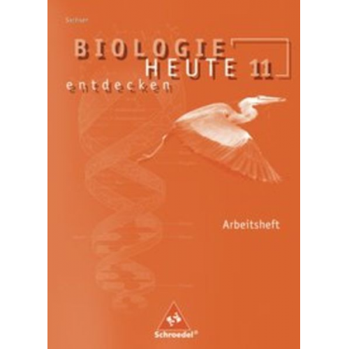 Biologie heute entdecken 11. Arbeitsheft. Sekundarstufe 2. Sachsen