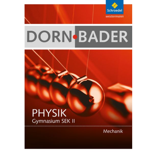 Friedrich Dorn Franz Bader - Dorn-Bader Physik. Schulbuch. Mechanik