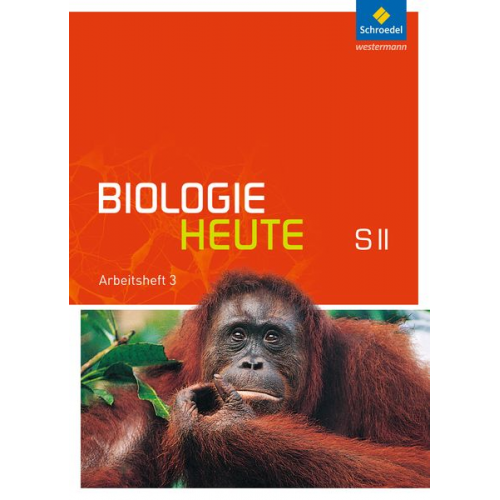 Biologie heute 3 Arbeitsheft. Sekundarstufe 2. Allgemeine Ausgabe