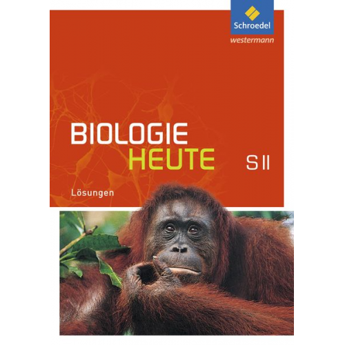 Biologie heute SII. Lösungen. Allgemeine Ausgabe