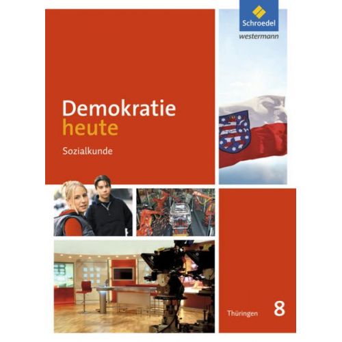 Annette Adam Cathrin Schreier Heinz-Ulrich Wolf - Demokratie heute 8. Schulbuch. Thüringen