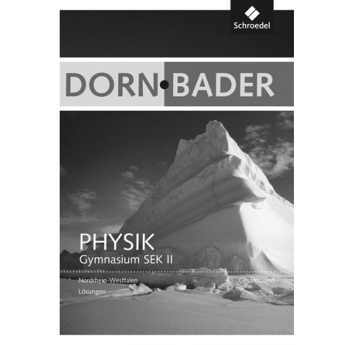 Dorn/Bader Physik SII Lös. Gesamdbd. NRW 2014