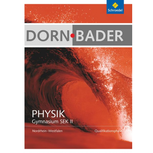 Dorn / Bader Physik. Schulbuch. Qualifikationsphase. Nordrhein-Westfalen