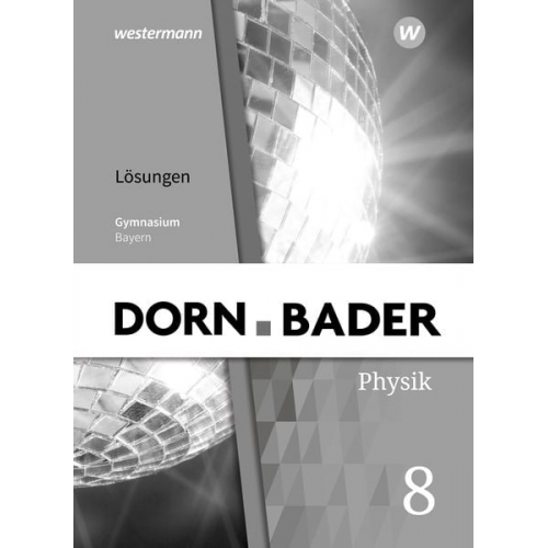 Dorn / Bader Physik SI 8. Lösungen. Bayern