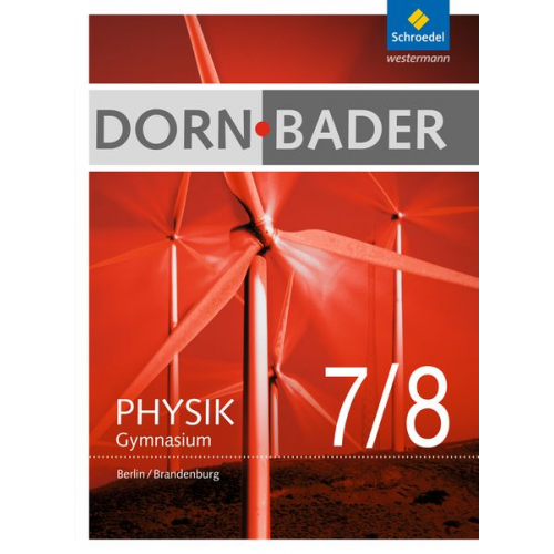 Dorn / Bader Physik 7 - 8. Schulbuch. Sekundarstufe 1. Berlin und Brandenburg