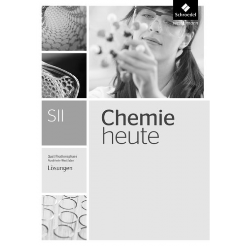 Chemie heute SII. Lösungen. Qualifikationsphase. Nordrhein-Westfalen