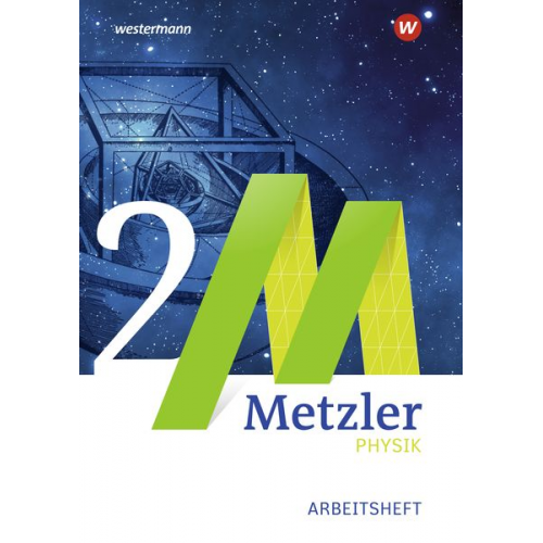 Metzler Physik 1. Arbeitsheft. Qualifikationsphase. Sekundarstufe 2. Nordrhein-Westfalen