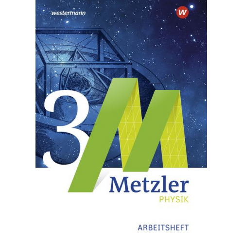 Metzler Physik 3. Arbeitsheft. Qualifikationsphase GK. Sekundarstufe 2. Nordrhein-Westfalen