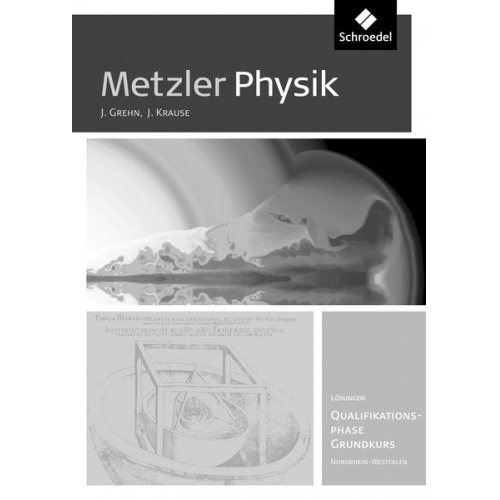 Metzler Physik SII. Lösungen. Qualifikationsphase GK. Nordrhein-Westfalen