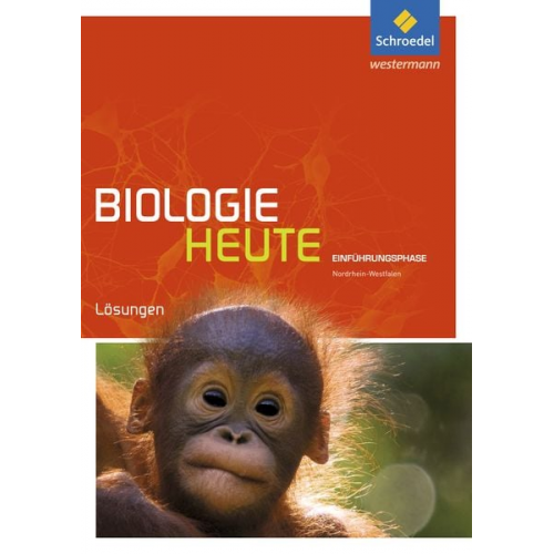 Biologie heute SII. Lösungen. Einführungsphase. Nordrhein-Westfalen