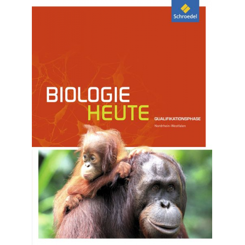 Biologie heute. Schulbuch. Qualifikationsphase. Sekundarstufe 2. Nordrhein-Westfalen