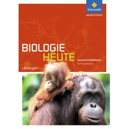 Biologie heute SII. Lösungen. Qualifikationsphase. Nordrhein-Westfalen