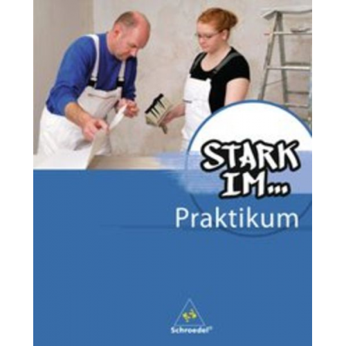 Stark im... Praktikum. Praktikumsbegleitheft