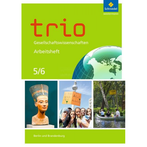 Wera Barth Dilek Geyik Vera Grunemann Martin Lücke Wolfgang Pankratz - Trio Gesellschaftswissenschaften 5 / 6. Arbeitsheft. Berlin und Brandenburg