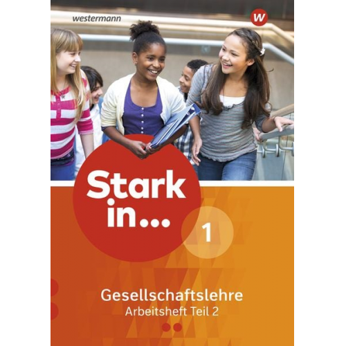 Rolf Breiter Simone Günther Georg Kaiser Andreas Methner Karsten Paul - Stark in ... Gesellschaftslehre 1. Arbeitsheft Teil 2