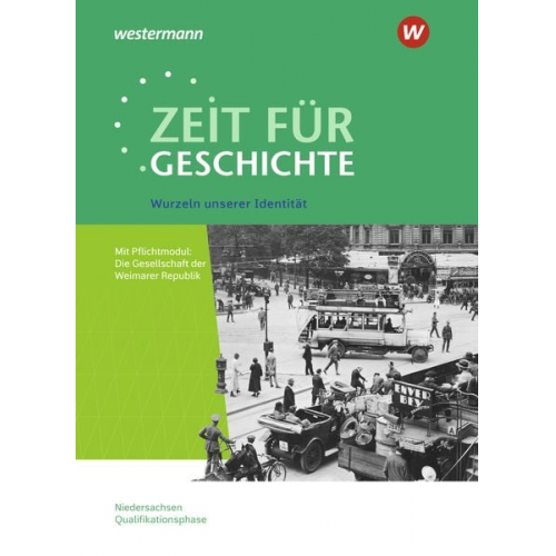 Christian Grosse Höötmann Utz Klöppelt - Zeit für Geschichte. Themenband ab dem Zentralabitur 2023: Wurzeln unserer Identität. Für die Qualifikationsphase in Niedersachsen