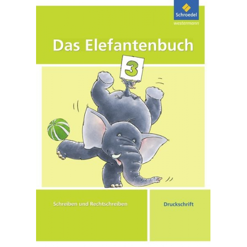 Karin Hollstein Christiane Müller Heidrun Müller - Das Elefantenbuch 3. Arbeitsheft. Druckschrift