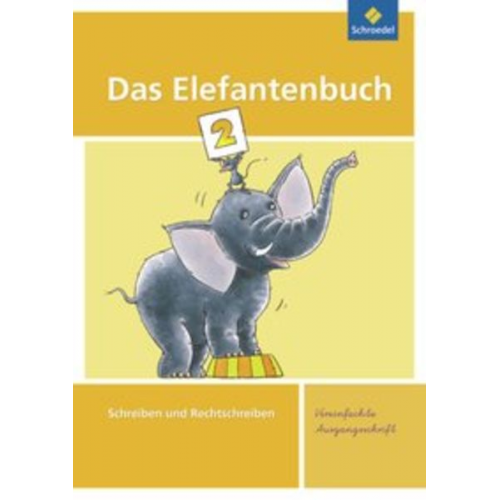 Karin Hollstein Christiane Müller Heidrun Müller - Das Elefantenbuch 2. Arbeitsheft. Vereinfachte Ausgangsschrift