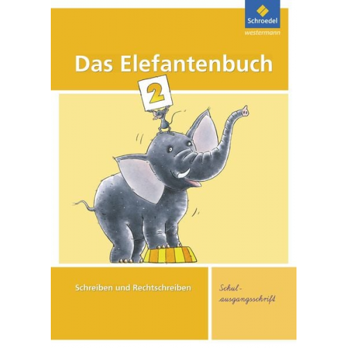 Karin Hollstein Christiane Müller Heidrun Müller - Das Elefantenbuch 2. Arbeitsheft. Schulausgangsschrift